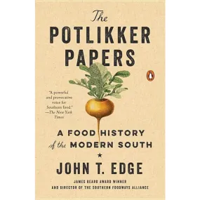 The Potlikker Papers: A Food History of the Modern South